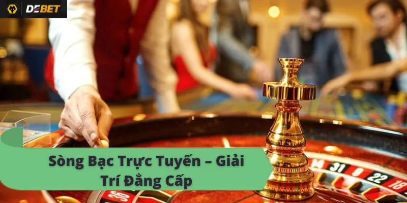 Debet - Sòng bạc trực tuyến uy tín, đẳng cấp, trải nghiệm giải trí tuyệt vời.